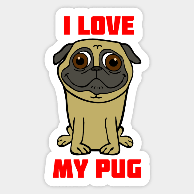 I Love My Pug Sticker by RockettGraph1cs